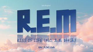 KISS OF LIFE "R.E.M" Lyrics (키스 오브 라이프 R.E.M 가사) [Han_Rom_Eng]