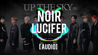 [Audio] NOIR(느와르) - Lucifer 🎶