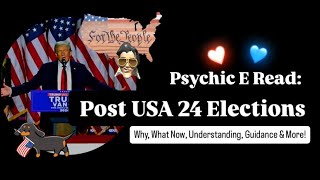 USA - Post '24 Elections - DO YOU TRUST? Messages for the People of the USA & ALL of Humanity!