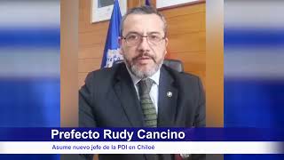 PREFECTO RUDY CANCINO SUME NUEVO JEFE DE LA PDI EN CHILOÉ