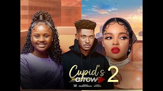 CUPID'S ARROW 2 - CHIDI DIKE, Prisca Nwaobodo UCHECHI TREASURE OKONKWO