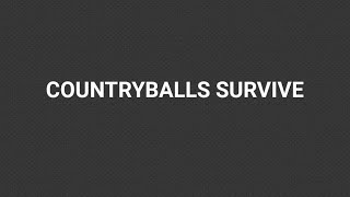 NUEVA SERIE COUNTRYBALLS SURVIVE INTRO