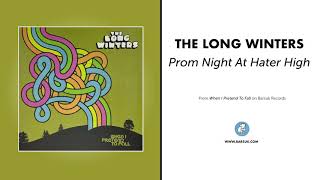 The Long Winters - "Prom Night At Hater High" (Official Audio)