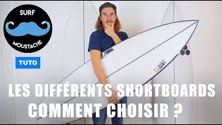 SURF : LES DIFFÉRENTS TYPES DE SHORTBOARDS ! COMMENT CHOISIR ?