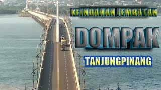 JEMBATAN DOMPAK! JEMBATAN TERPANJANG DI KEPULAUAN RIAU