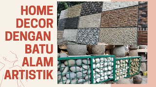 Make Over Rumah dengan Batu Alam yang Artistik - Home Decor