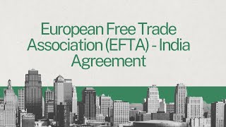 EFTA- India Trade Agreement |#upsc UPSC | #prelims2024 | #ias