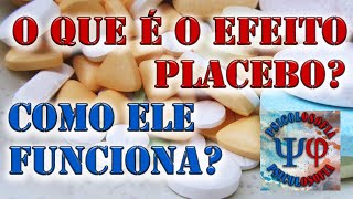 O que é o Efeito Placebo? | Psicolosofia