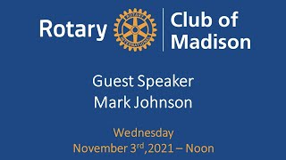 November 3, 2021 Guest Speaker Mark Johnson