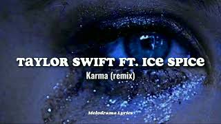 Taylor Swift ft. Ice Spice - Karma (Lyrics)