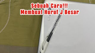 CARA MEMBUAT HURUF J BESAR DENGAN BENAR DAN NORMAL