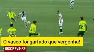 O vasco foi garfado que vergonha!