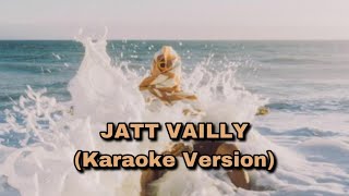 Jatt Vailley | Karaoke version | Diljit Dosanjh | New Punjabi Karaoke Tracks 2023