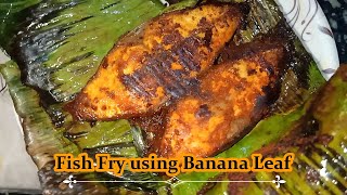 ಬಾಳೆ ಎಲೆಯಲ್ಲಿ ಮೀನು ಫ್ರೈ ಮಾಡುವ ವಿಧಾನ | Fish Fry Using Banana Leaf | Spicy Baked Fish in banana leaves