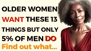 Older Women Want These But Only Few Men Do It | Psychology Facts | @thepsychignition