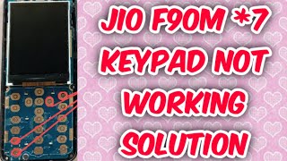 jio f90m *7 keypad not working || jio phone keypad not work 100%  solution ||