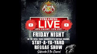 Stay A Ya Yard Reggae Show!!!!! Friday 13th Nov