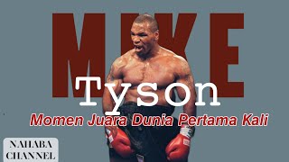 PERTARUNGAN YANG MENGUBAH JALAN HIDUP MIKE TYSON