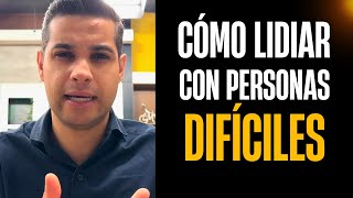 ‼️ ¿CÓMO LIDIAR CON PERSONAS DIFÍCILES? - ¡NO MÁS ESTRÉS!