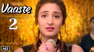 #song💝 Dhvani Bhanushali, Tanishk Bagchi | Nikhil D | Bhushan Kumar | Radhika Rao, Vinay Sapru