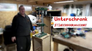 Ständerbohrmaschine Unterschrank Teil 1 / 2 -  Einfach und Simpel gebaut