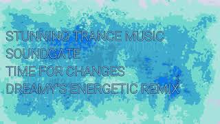 SoundGate - Time For Changes (Dreamy's Energetic Remix)