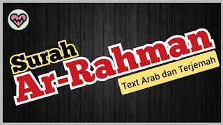 Surah Ar-Rahman • Murottal Menenangkan Hati • Text Arab dan Terjemah