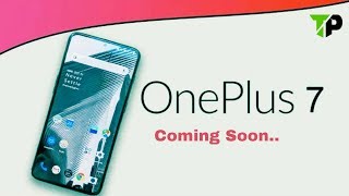 One Plus 7 launch date, Specifications,First Look, Release, 10GB RAM, 5G , Price,Features😍