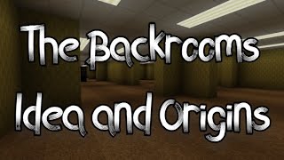 The Backrooms: Idea and Origins (narrated by @DavidDustin )