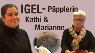 Besuch bei Igel  Päpplerin Kathi und Marianne