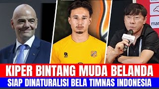 KIPER BINTANG MUDA BELANDA SIAP DINATURALISASI BELA TIMNAS INDONESIA GANTIKAN MAARTEN PAES