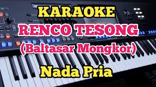 RENCO TESONG (Karaoke) - Baltasar Mongkor - By Putra Ata Ende