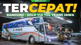 REKOMENDASI BUS CEPAT BANDUNG - SOLO! 🔥👌🏽 | Trip Report Budiman 3E269 (Bandung - Solo Via Tol)