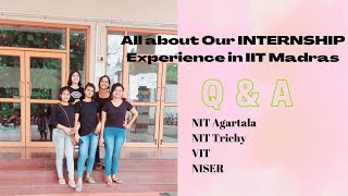 OUR INTERNSHIP EXPERIENCE IN IIT MADRAS . (NIT Agartala , NIT Trichy, VIT, NISER)