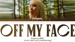 Chaeyoung (채영) - 'Off My Face' (Color Coded Lyrics Eng/가사)