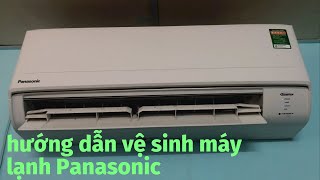 Hướng dẫn Tất tần tật cách Vệ Sinh Máy Lạnh Panasonic đời mới tại nhà