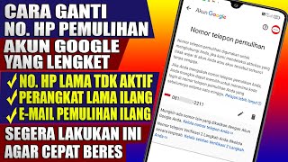 Cara menambahkan nomor telepon ke akun google nomor lama lengket