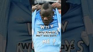 Balotelli's Iconic Slogan: 'Why Always Me?' #shortvideo