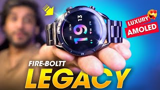 The Best *LUXURY AMOLED* Smartwatch You Can Buy! ⚡️ Fire-Boltt Legacy Smartwatch Unboxing & Review!