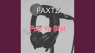 Pop Yo Shit