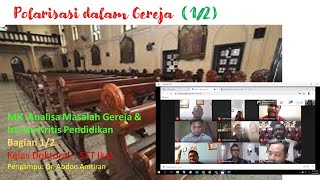 Analisa Masalah Gereja & Isu-isu Kritis  : POLARISASI GEREJA-GEREJA (– Bag 1/2)