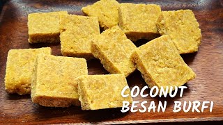 Coconut Besan Burfi | Besan Coconut Burfi | Burfi Recipe | Easy Sweet Recipe| Chickpea Flour Burfi