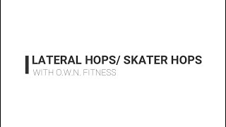 LATERAL HOPS/ SKATER HOPS