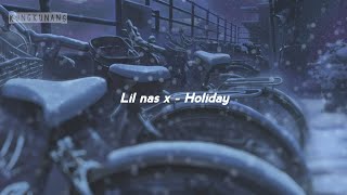 Lil nas x - Holiday (Slowed + Lyrics)