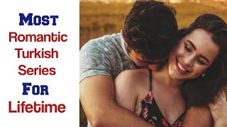 Romantic Turkish Series For Lifetime || Lifetime Romantic Turkish Series