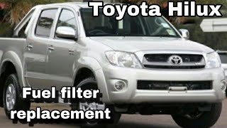 Toyota Hilux Vigo 2.5 Fuel filter replacement