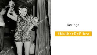 KORINGA | #MulherDeFibra