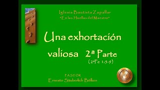 Una exhortación valiosa  2ª Parte  (2ª Pe 1:5-9)