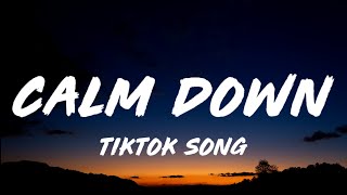 Rema, Selena Gomez - Calm Down (Lyrics) "Another banger Baby, calm down, calm down" [TikTok Song]