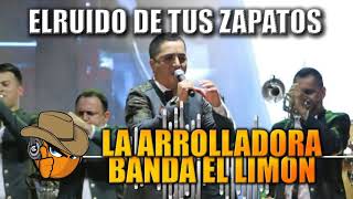 EL RUIDO DE TUS ZAPATOS - La Arrolladora